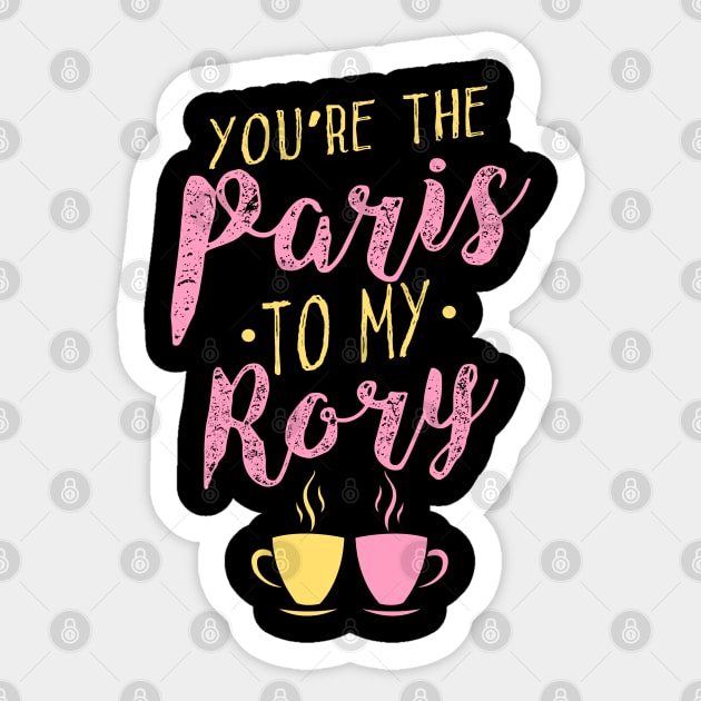 You're the Paris to my Rory Sticker by KsuAnn